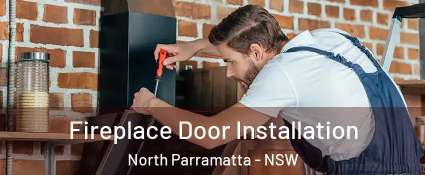 Fireplace Door Installation North Parramatta - NSW