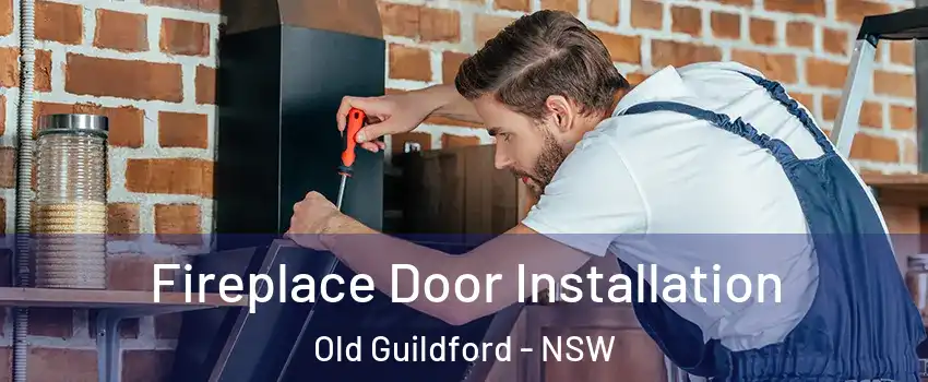 Fireplace Door Installation Old Guildford - NSW