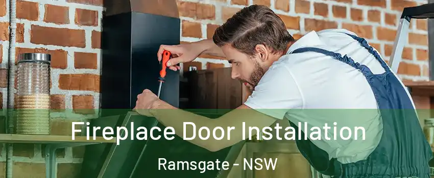 Fireplace Door Installation Ramsgate - NSW