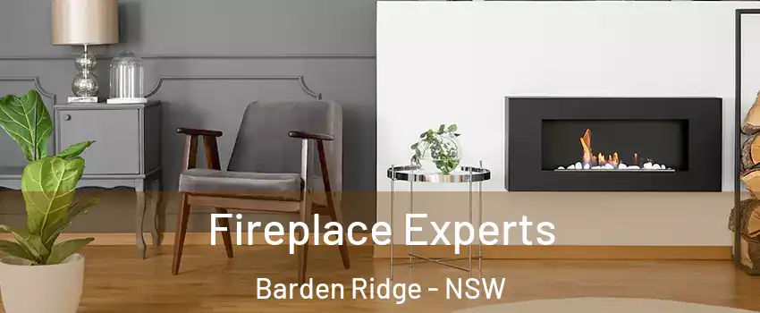 Fireplace Experts Barden Ridge - NSW