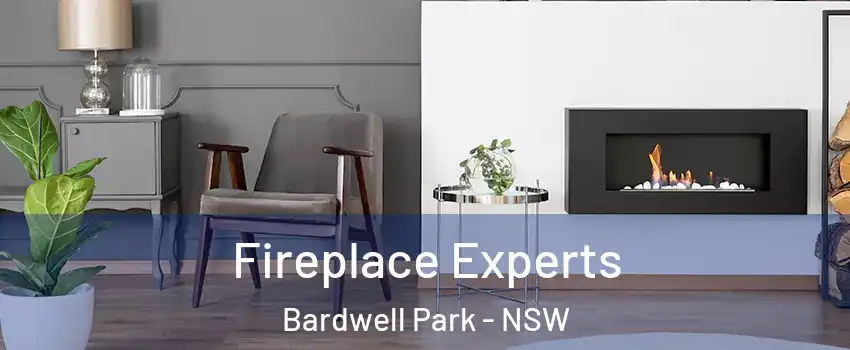 Fireplace Experts Bardwell Park - NSW