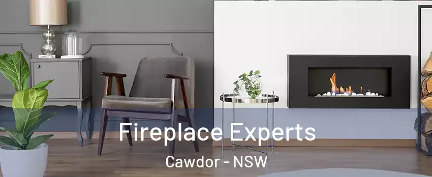 Fireplace Experts Cawdor - NSW
