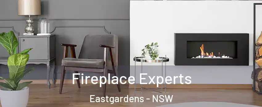 Fireplace Experts Eastgardens - NSW