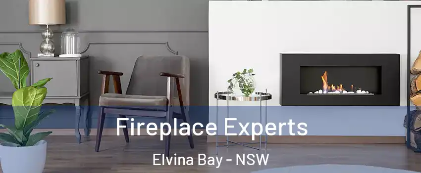 Fireplace Experts Elvina Bay - NSW