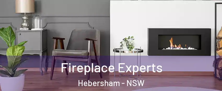 Fireplace Experts Hebersham - NSW