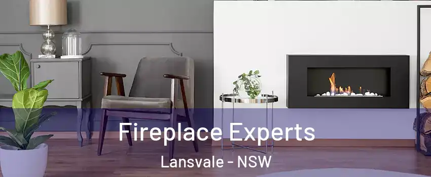 Fireplace Experts Lansvale - NSW