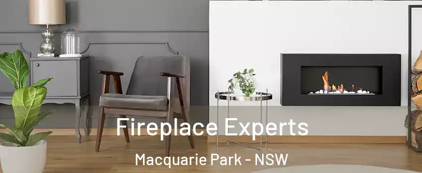 Fireplace Experts Macquarie Park - NSW