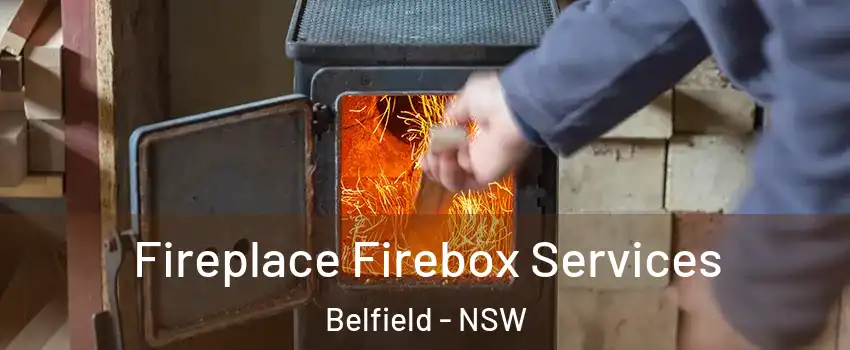 Fireplace Firebox Services Belfield - NSW