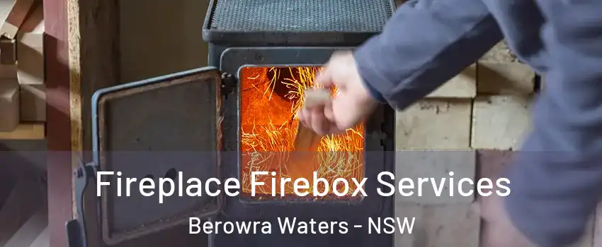 Fireplace Firebox Services Berowra Waters - NSW