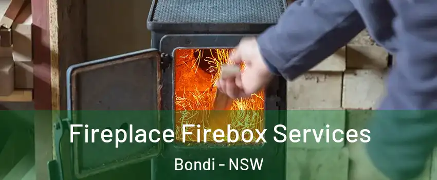  Fireplace Firebox Services Bondi - NSW