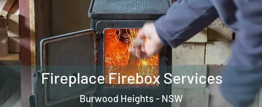 Fireplace Firebox Services Burwood Heights - NSW