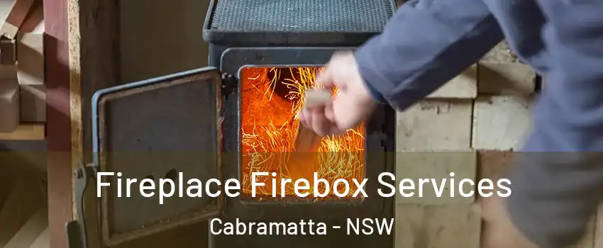 Fireplace Firebox Services Cabramatta - NSW