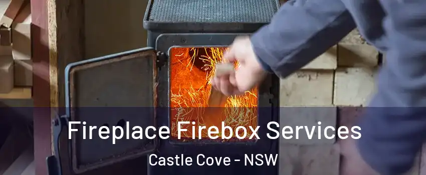 Fireplace Firebox Services Castle Cove - NSW