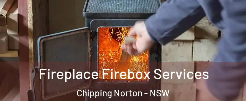 Fireplace Firebox Services Chipping Norton - NSW