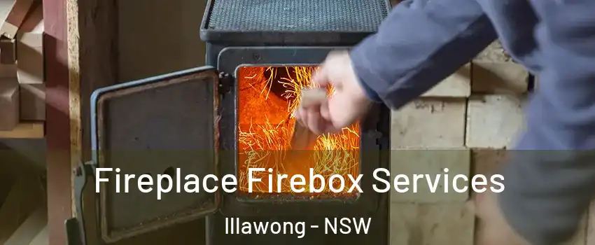 Fireplace Firebox Services Illawong - NSW