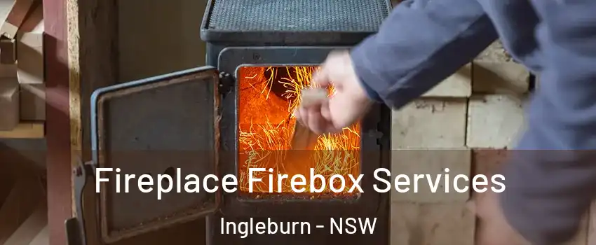 Fireplace Firebox Services Ingleburn - NSW