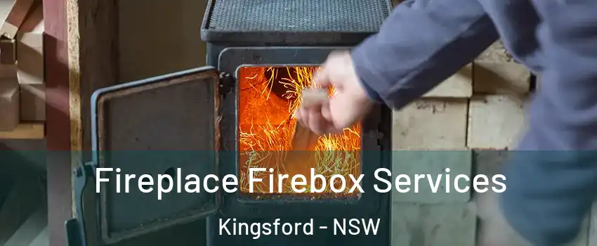 Fireplace Firebox Services Kingsford - NSW