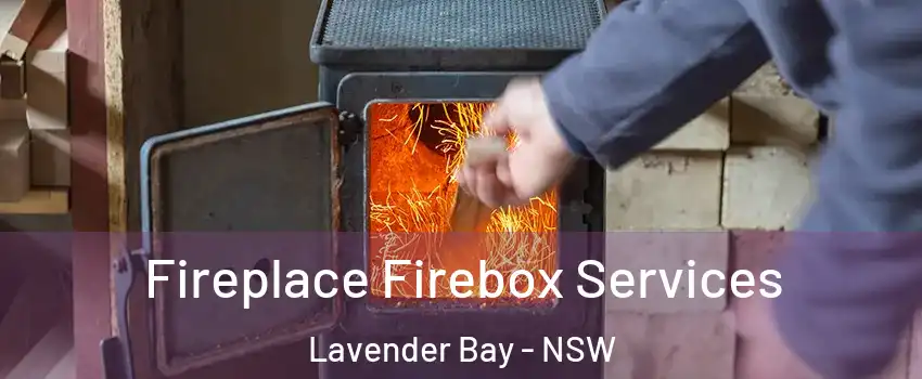 Fireplace Firebox Services Lavender Bay - NSW