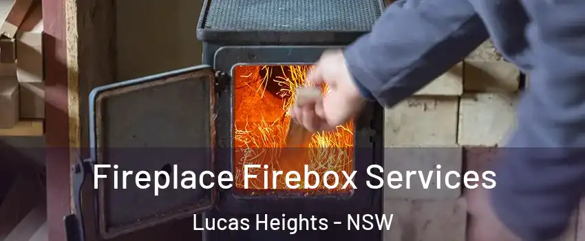 Fireplace Firebox Services Lucas Heights - NSW