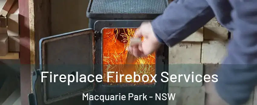 Fireplace Firebox Services Macquarie Park - NSW