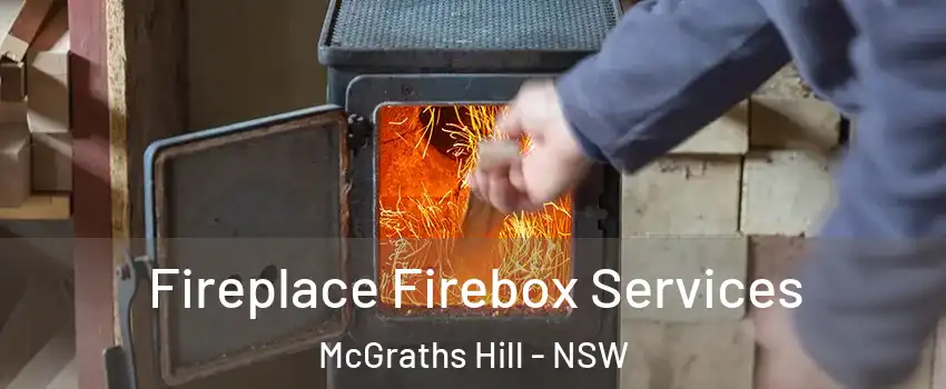 Fireplace Firebox Services McGraths Hill - NSW