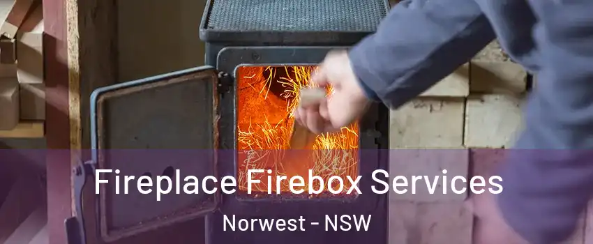 Fireplace Firebox Services Norwest - NSW