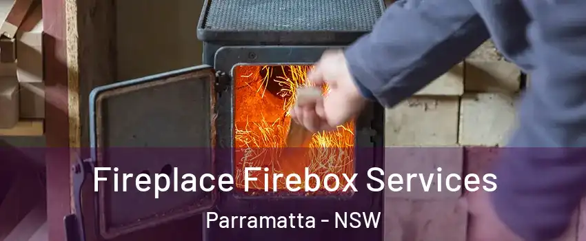 Fireplace Firebox Services Parramatta - NSW