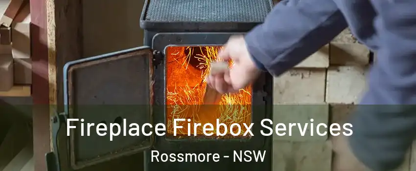 Fireplace Firebox Services Rossmore - NSW