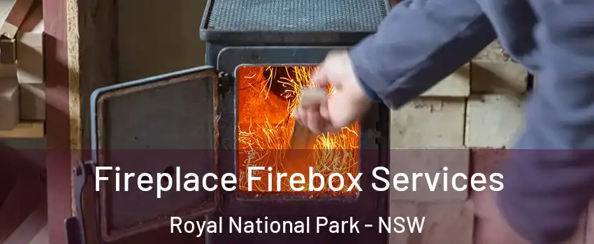 Fireplace Firebox Services Royal National Park - NSW