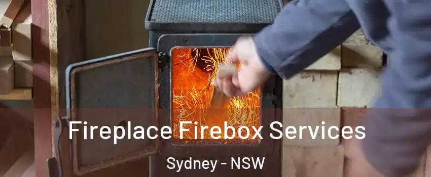 Fireplace Firebox Services Sydney - NSW
