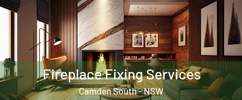 Fireplace Fixing Services Camden South - NSW
