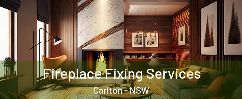 Fireplace Fixing Services Carlton - NSW