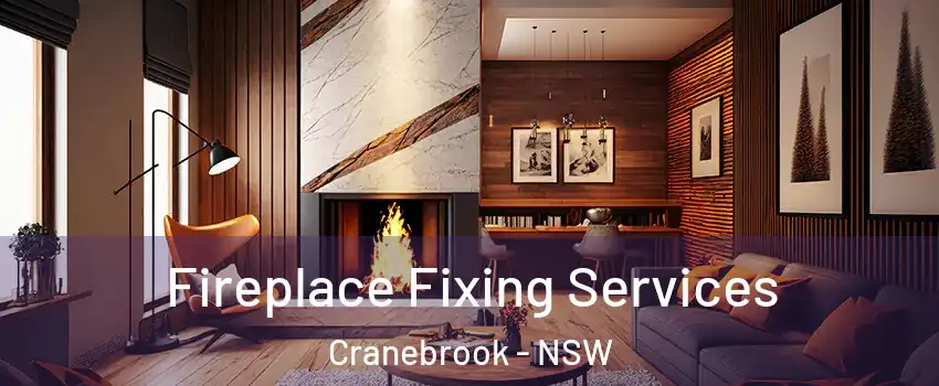 Fireplace Fixing Services Cranebrook - NSW