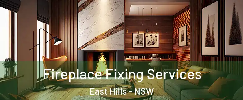 Fireplace Fixing Services East Hills - NSW