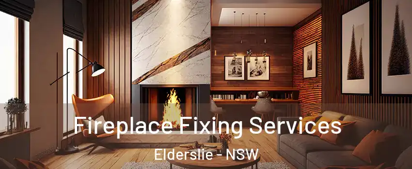 Fireplace Fixing Services Elderslie - NSW