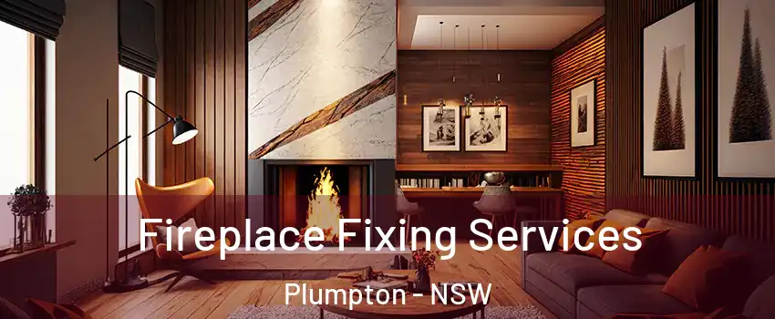 Fireplace Fixing Services Plumpton - NSW