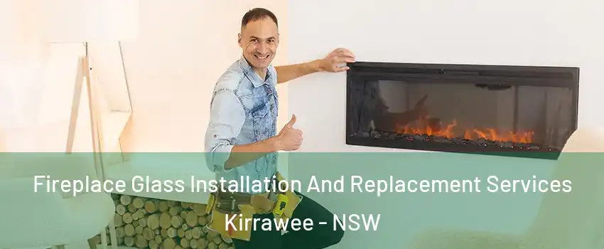 Fireplace Glass Installation And Replacement Services Kirrawee - NSW