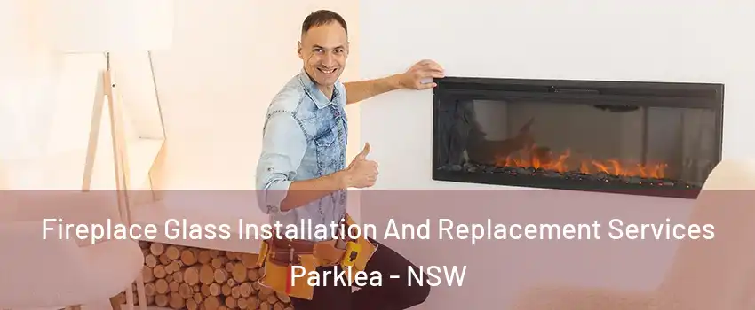 Fireplace Glass Installation And Replacement Services Parklea - NSW