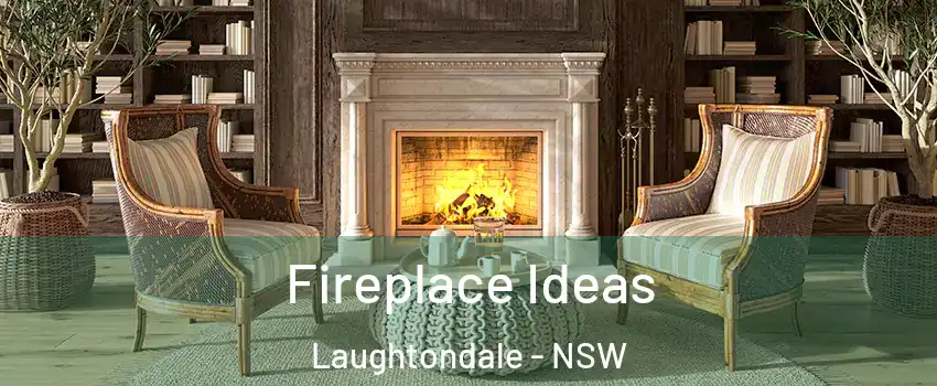 Fireplace Ideas Laughtondale - NSW