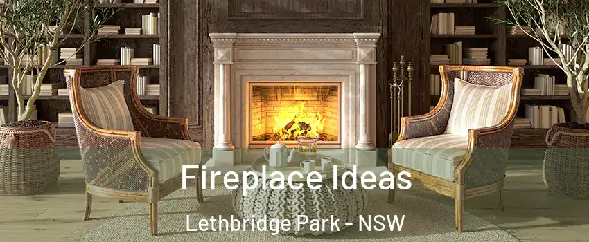 Fireplace Ideas Lethbridge Park - NSW