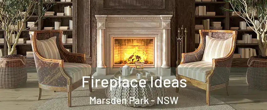 Fireplace Ideas Marsden Park - NSW
