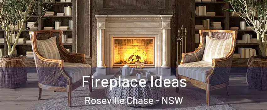 Fireplace Ideas Roseville Chase - NSW