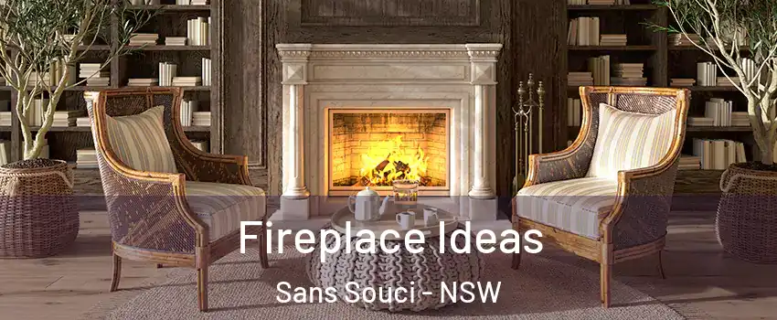 Fireplace Ideas Sans Souci - NSW