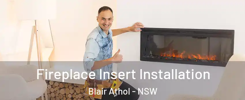Fireplace Insert Installation Blair Athol - NSW