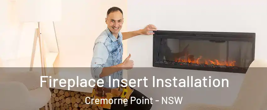 Fireplace Insert Installation Cremorne Point - NSW