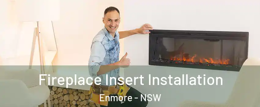 Fireplace Insert Installation Enmore - NSW