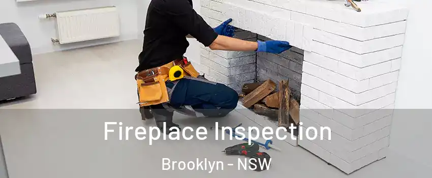 Fireplace Inspection Brooklyn - NSW