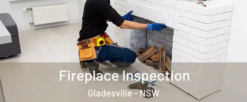 Fireplace Inspection Gladesville - NSW