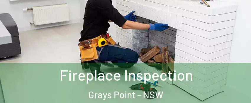 Fireplace Inspection Grays Point - NSW