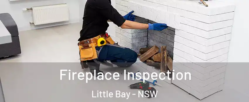 Fireplace Inspection Little Bay - NSW